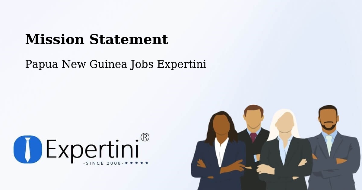 Corporate Mission – Abau - Papua New Guinea Jobs Expertini