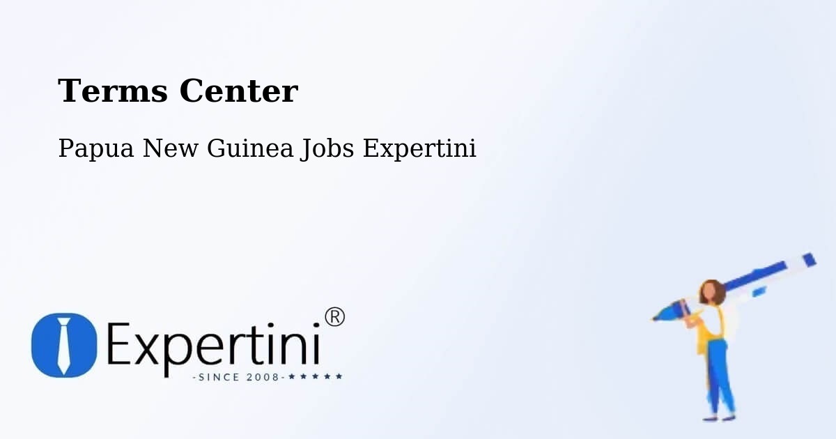 Terms of Service – Abau - Papua New Guinea Jobs Expertini